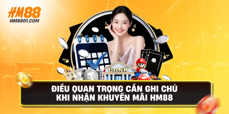 Điều quan trọng cần chú ý khi nhận khuyến mãi hm88